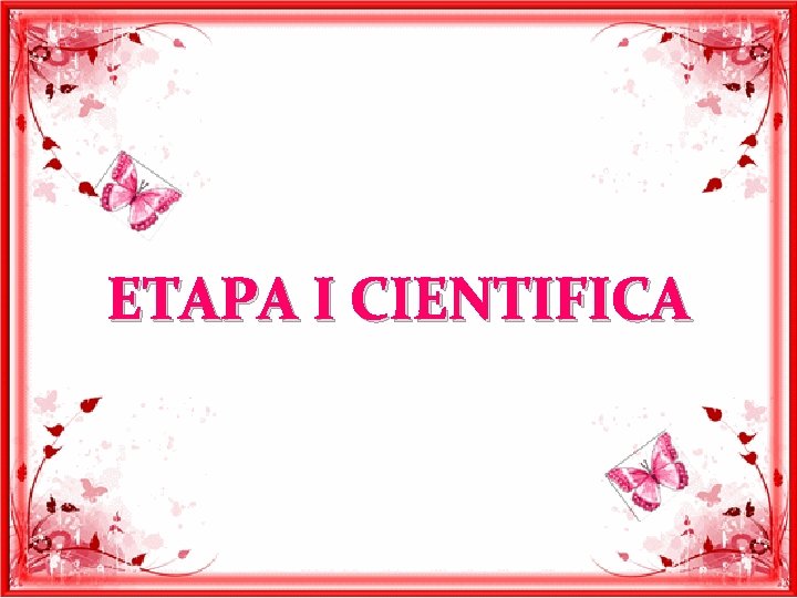 ETAPA I CIENTIFICA 