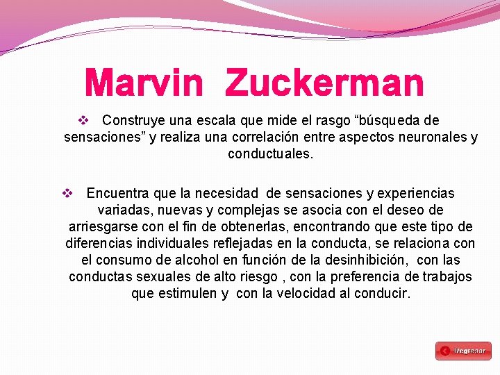 Marvin Zuckerman v Construye una escala que mide el rasgo “búsqueda de sensaciones” y