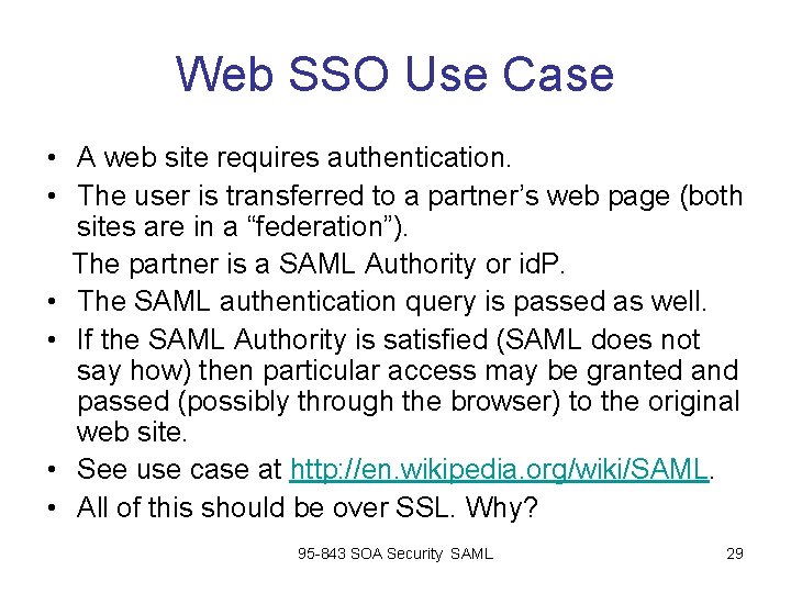 Web SSO Use Case • A web site requires authentication. • The user is Web SSO Use Case • A web site requires authentication. • The user is