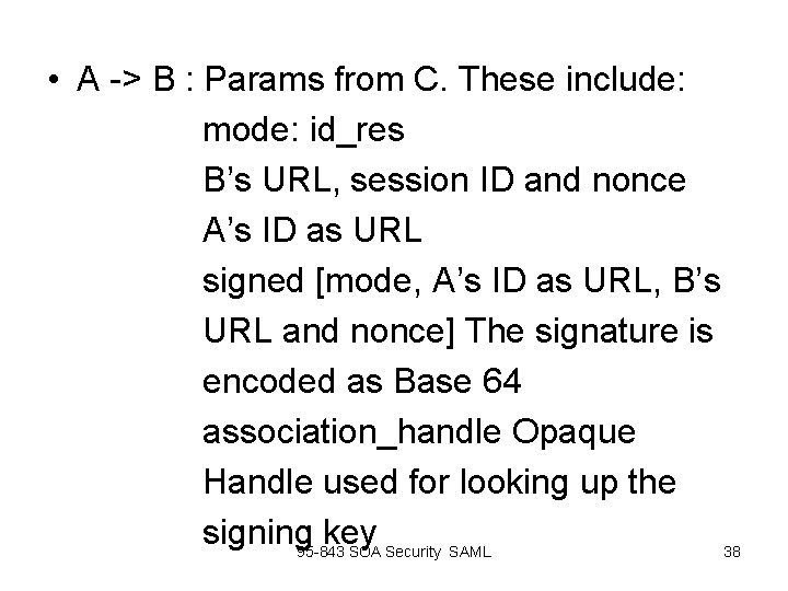• A -> B : Params from C. These include: mode: id_res B’s • A -> B : Params from C. These include: mode: id_res B’s