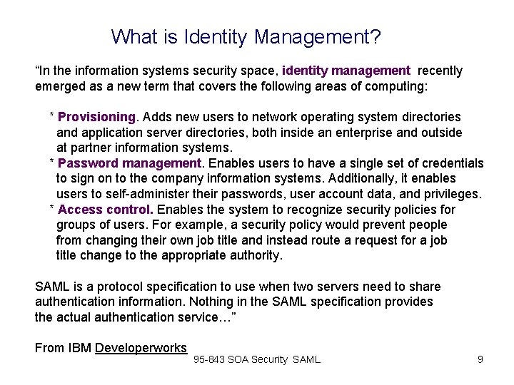What is Identity Management? “In the information systems security space, identity management recently emerged What is Identity Management? “In the information systems security space, identity management recently emerged