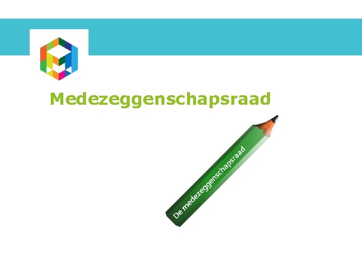 Medezeggenschapsraad Medezeggenschapsraad