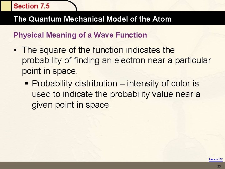 Section 7. 5 The Quantum Mechanical Model of the Atom Physical Meaning of a