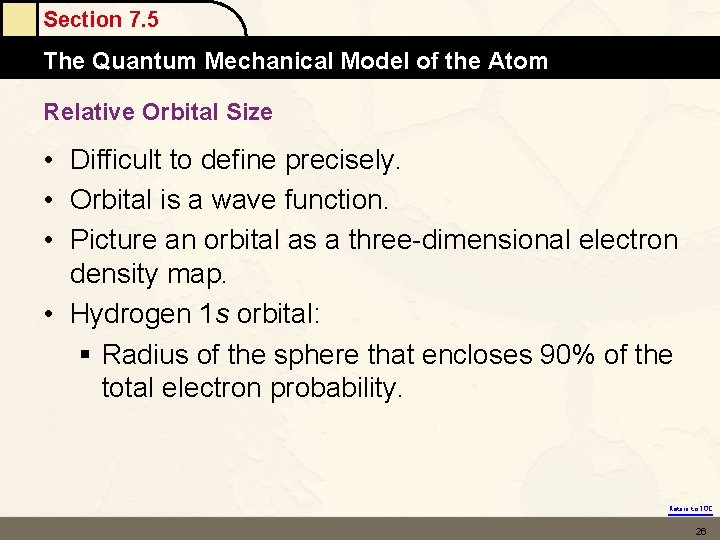 Section 7. 5 The Quantum Mechanical Model of the Atom Relative Orbital Size •