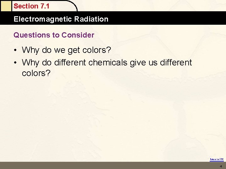 Section 7. 1 Electromagnetic Radiation Questions to Consider • Why do we get colors?