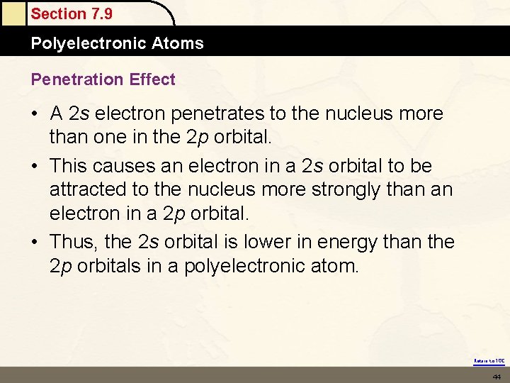 Section 7. 9 Polyelectronic Atoms Penetration Effect • A 2 s electron penetrates to