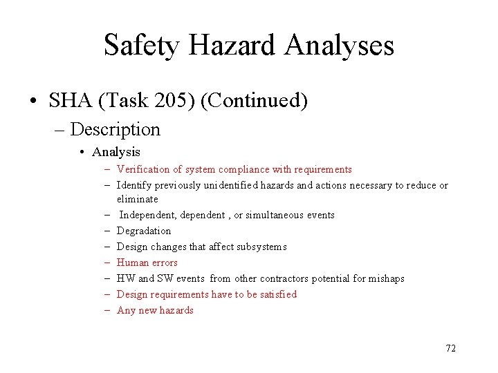 Safety Hazard Analyses • SHA (Task 205) (Continued) – Description • Analysis – Verification