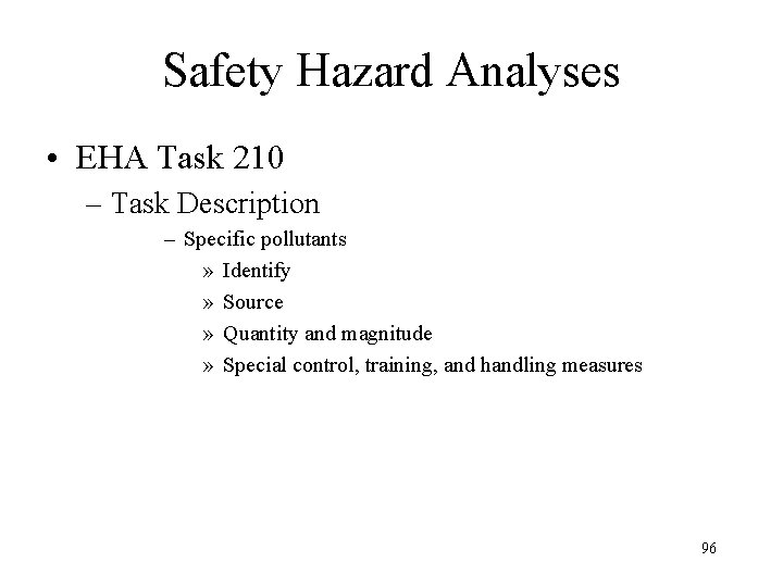 Safety Hazard Analyses • EHA Task 210 – Task Description – Specific pollutants »