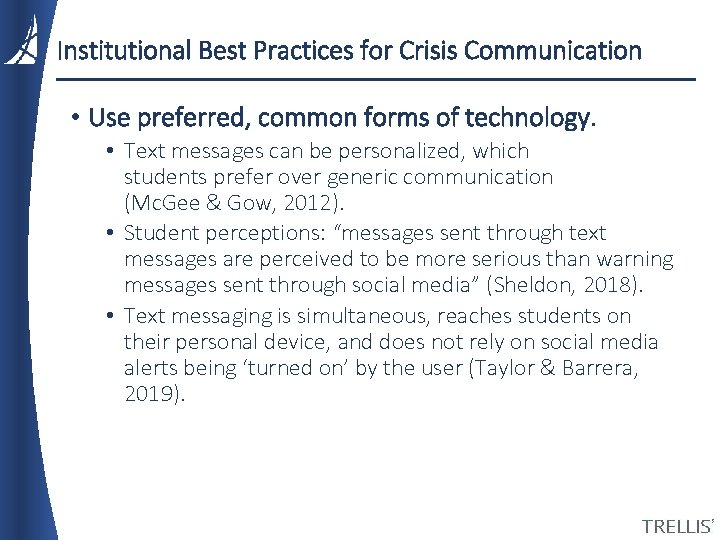 Institutional Best Practices for Crisis Communication • Use preferred, common forms of technology. • Institutional Best Practices for Crisis Communication • Use preferred, common forms of technology. •