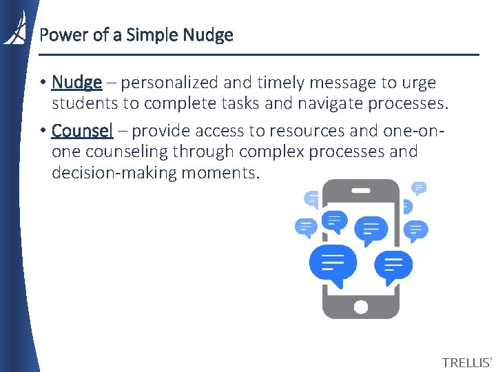 Power of a Simple Nudge • Nudge – personalized and timely message to urge Power of a Simple Nudge • Nudge – personalized and timely message to urge