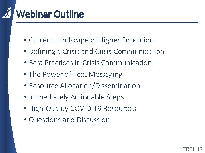 Webinar Outline • Current Landscape of Higher Education • Defining a Crisis and Crisis Webinar Outline • Current Landscape of Higher Education • Defining a Crisis and Crisis