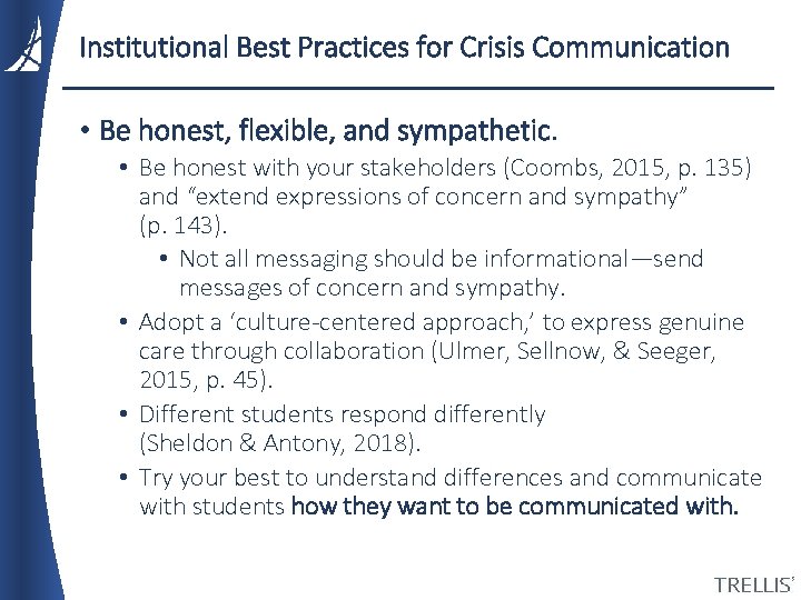 Institutional Best Practices for Crisis Communication • Be honest, flexible, and sympathetic. • Be Institutional Best Practices for Crisis Communication • Be honest, flexible, and sympathetic. • Be