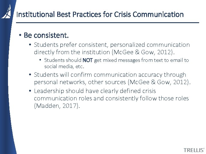 Institutional Best Practices for Crisis Communication • Be consistent. • Students prefer consistent, personalized Institutional Best Practices for Crisis Communication • Be consistent. • Students prefer consistent, personalized