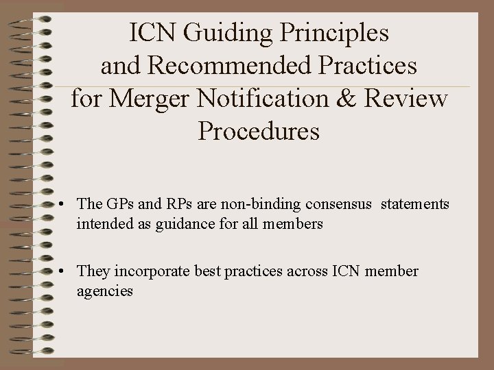 ICN Guiding Principles and Recommended Practices for Merger Notification & Review Procedures • The