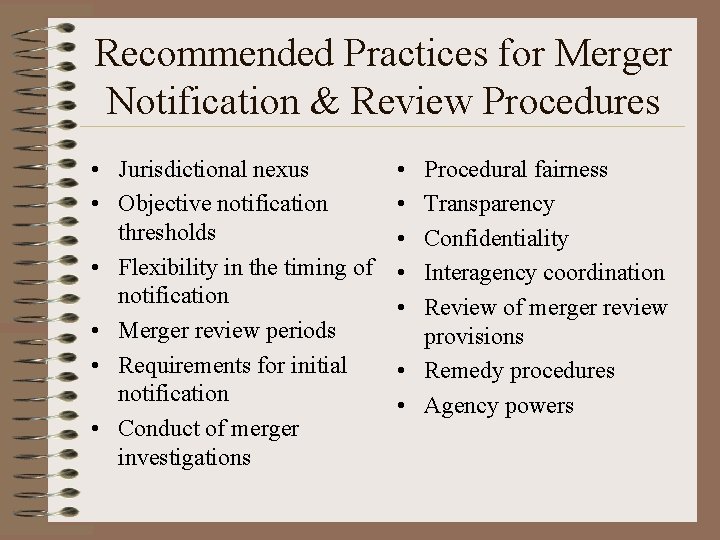 Recommended Practices for Merger Notification & Review Procedures • Jurisdictional nexus • Objective notification