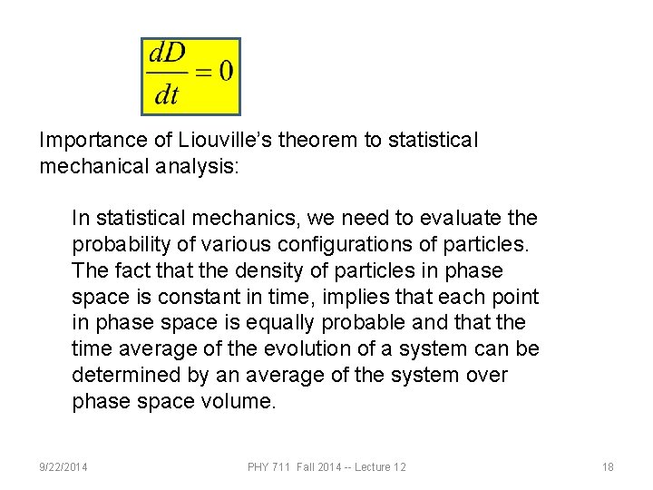Importance of Liouville’s theorem to statistical mechanical analysis: In statistical mechanics, we need to