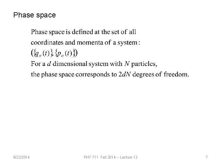 Phase space 9/22/2014 PHY 711 Fall 2014 -- Lecture 12 7 