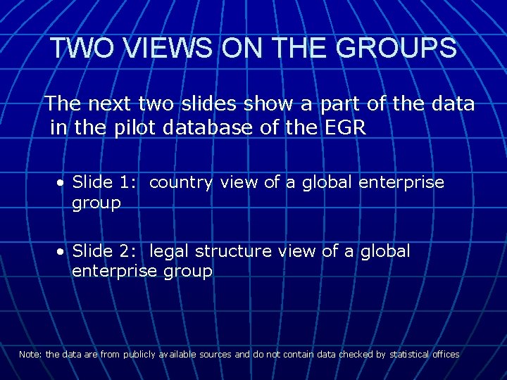 TWO VIEWS ON THE GROUPS The next two slides show a part of the TWO VIEWS ON THE GROUPS The next two slides show a part of the