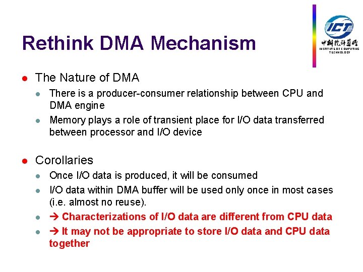 Rethink DMA Mechanism l The Nature of DMA l l l INSTITUTE OF COMPUTING