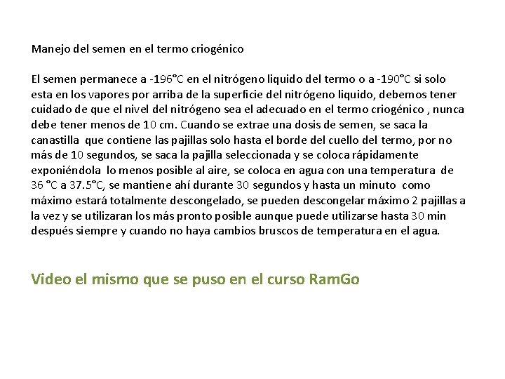 Manejo del semen en el termo criogénico El semen permanece a -196°C en el Manejo del semen en el termo criogénico El semen permanece a -196°C en el