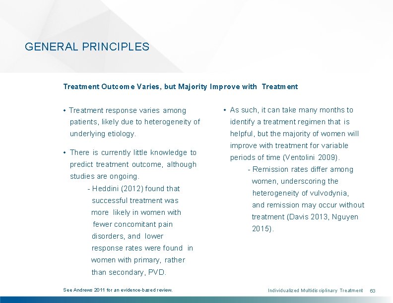 GENERAL PRINCIPLES Treatment Outcome Varies, but Majority Improve with Treatment • Treatment response varies