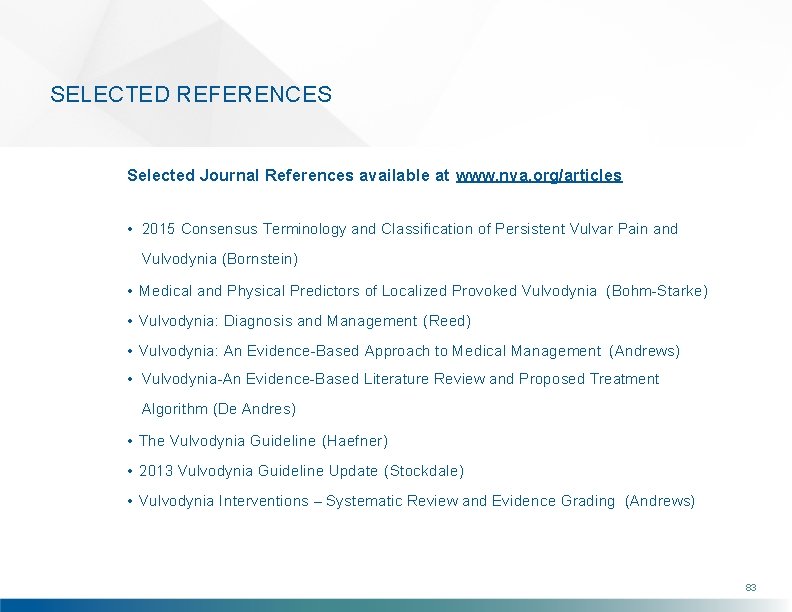 SELECTED REFERENCES Selected Journal References available at www. nva. org/articles • 2015 Consensus Terminology
