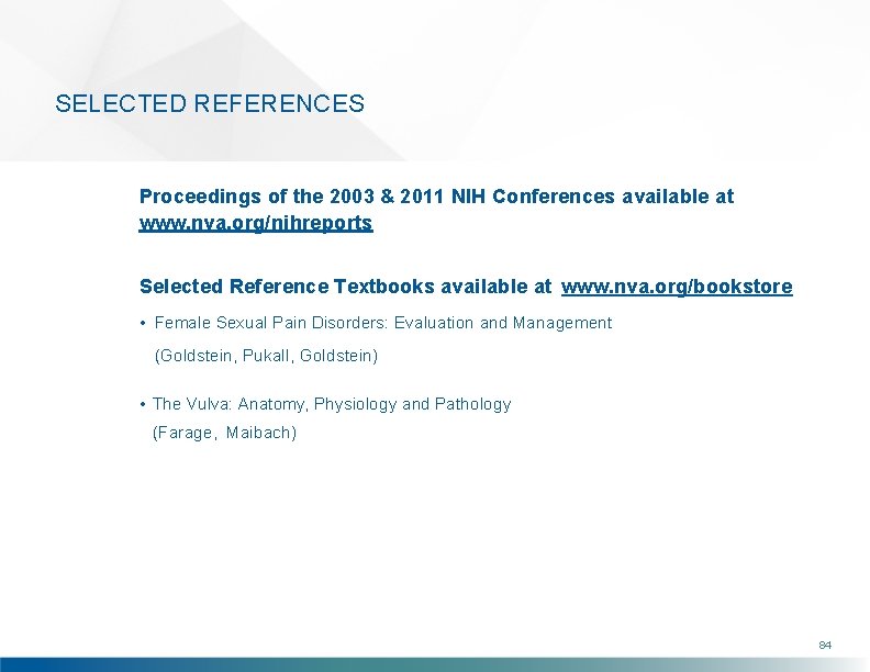 SELECTED REFERENCES Proceedings of the 2003 & 2011 NIH Conferences available at www. nva.