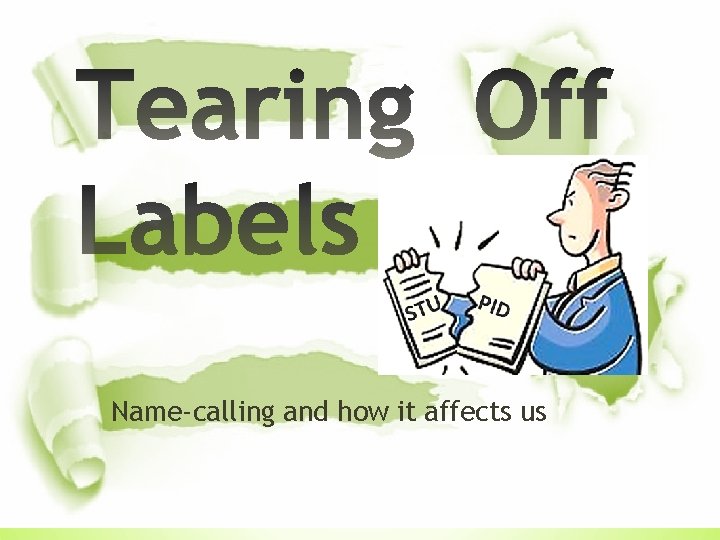 Namecalling and how it affects us Why talk