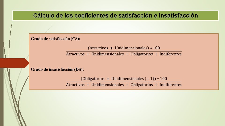 Cálculo de los coeficientes de satisfacción e insatisfacción 