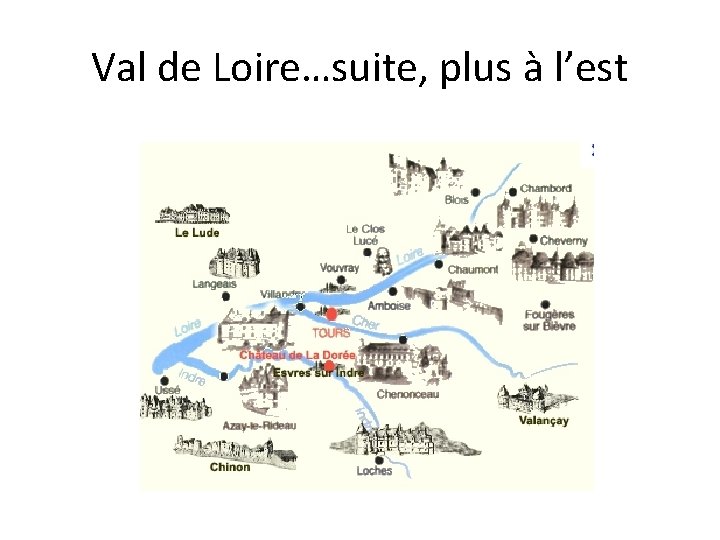 Val de Loire…suite, plus à l’est 