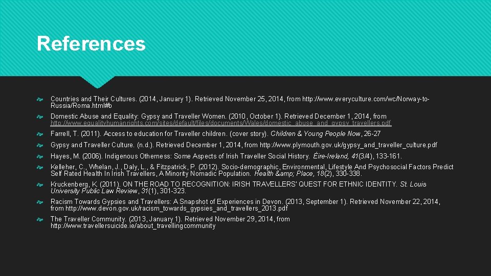 References Countries and Their Cultures. (2014, January 1). Retrieved November 25, 2014, from http: