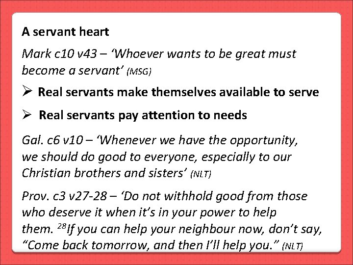 A servant heart Mark c 10 v 43 – ‘Whoever wants to be great
