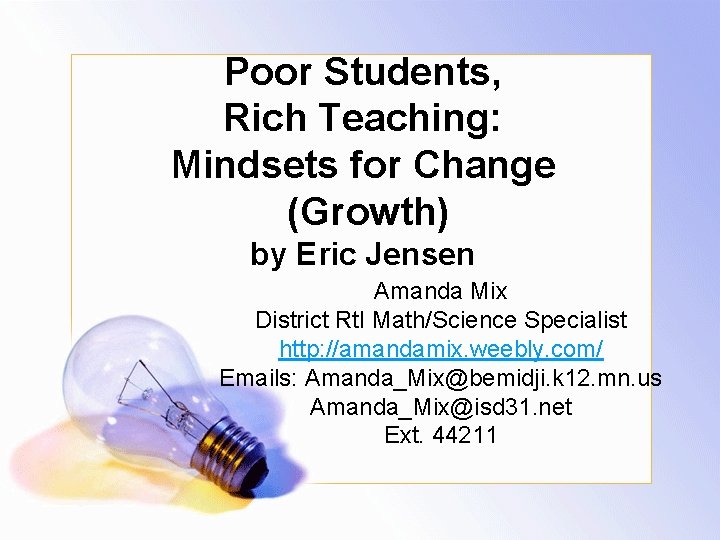 Poor Students, Rich Teaching: Mindsets for Change (Growth) by Eric Jensen Amanda Mix District