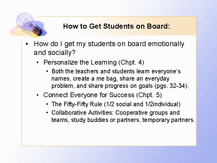How to Get Students on Board: • How do I get my students on