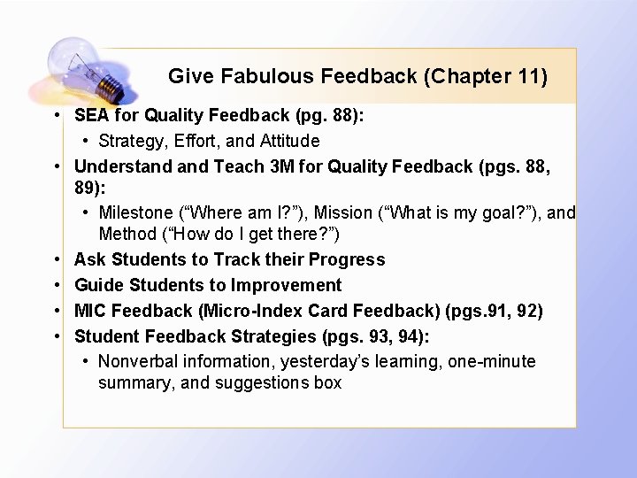 Give Fabulous Feedback (Chapter 11) • SEA for Quality Feedback (pg. 88): • Strategy,