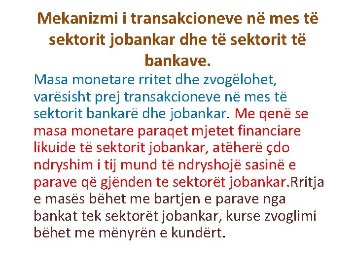 Mekanizmi i transakcioneve në mes të sektorit jobankar dhe të sektorit të bankave. Masa