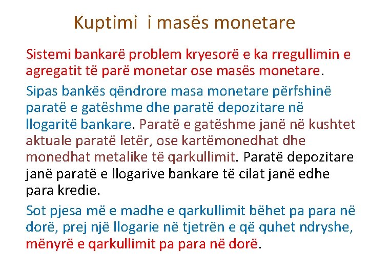 Kuptimi i masës monetare Sistemi bankarë problem kryesorë e ka rregullimin e agregatit të