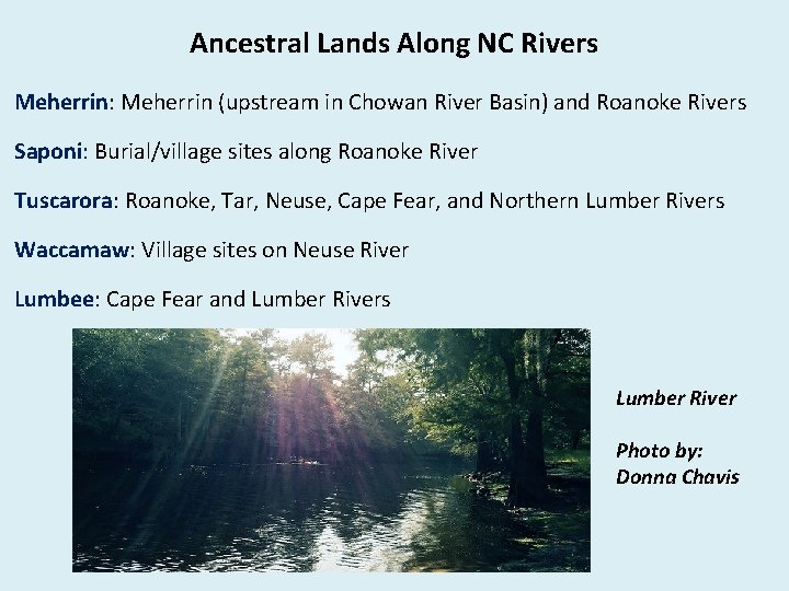 Ancestral Lands Along NC Rivers Meherrin: Meherrin (upstream in Chowan River Basin) and Roanoke