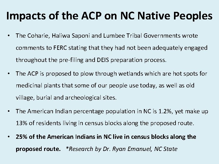 Impacts of the ACP on NC Native Peoples • The Coharie, Haliwa Saponi and