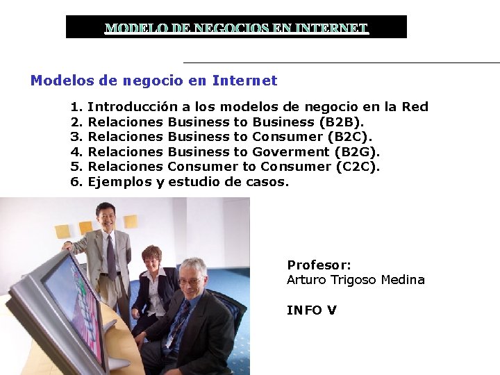 MODELO DE NEGOCIOS EN INTERNET Modelos de negocio en Internet 1. 2. 3. 4.