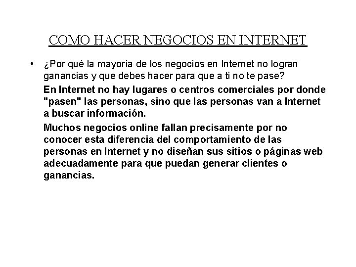 COMO HACER NEGOCIOS EN INTERNET • ¿Por qué la mayoría de los negocios en