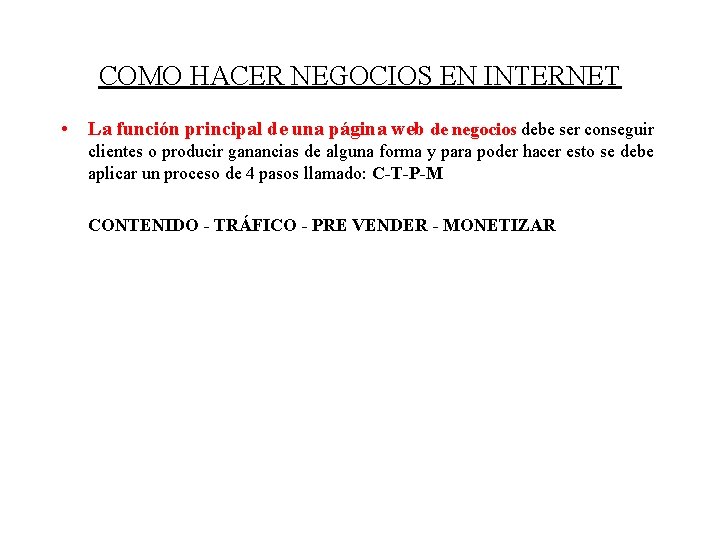 COMO HACER NEGOCIOS EN INTERNET • La función principal de una página web de