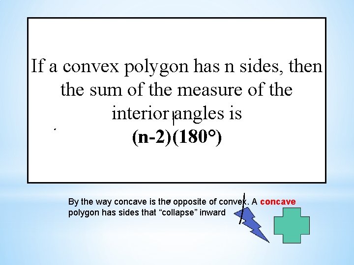 If a convex polygon has n sides, then the sum of the measure of