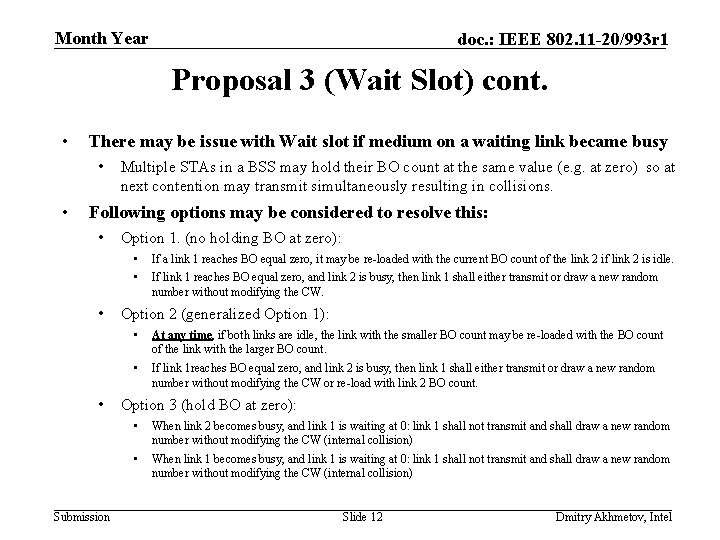 Month Year doc. : IEEE 802. 11 -20/993 r 1 Proposal 3 (Wait Slot)