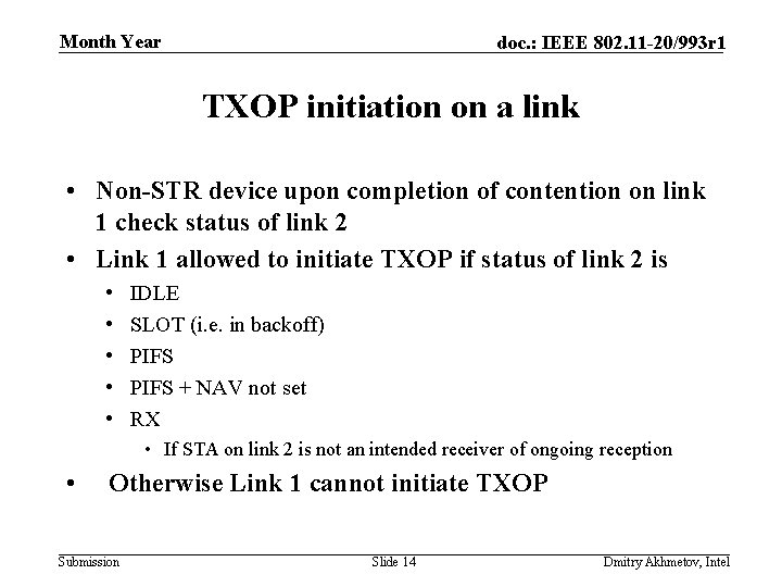 Month Year doc. : IEEE 802. 11 -20/993 r 1 TXOP initiation on a