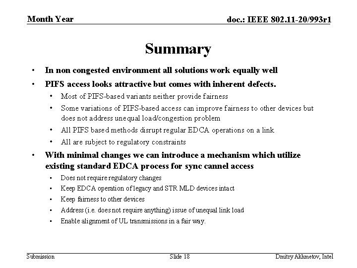 Month Year doc. : IEEE 802. 11 -20/993 r 1 Summary • • •