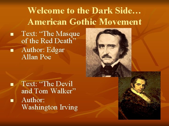 Welcome to the Dark Side… American Gothic Movement n n Text: “The Masque of Welcome to the Dark Side… American Gothic Movement n n Text: “The Masque of