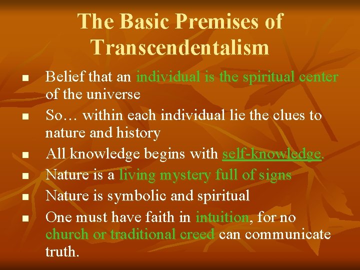 The Basic Premises of Transcendentalism n n n Belief that an individual is the The Basic Premises of Transcendentalism n n n Belief that an individual is the
