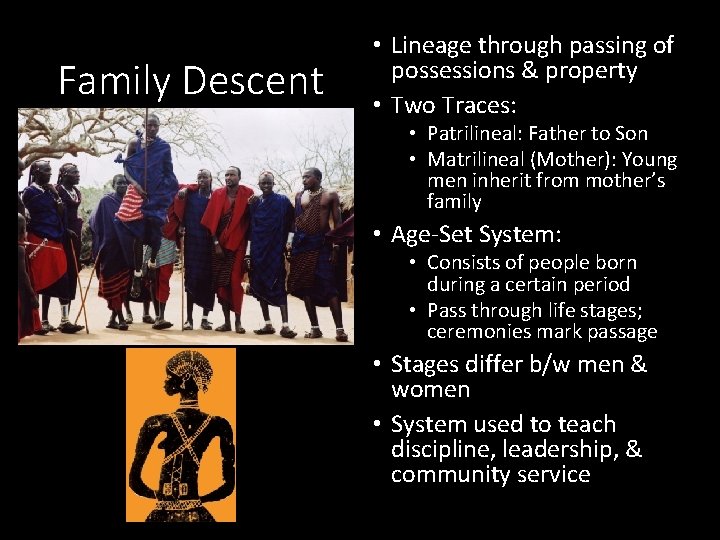 Family Descent • Lineage through passing of possessions & property • Two Traces: • Family Descent • Lineage through passing of possessions & property • Two Traces: •