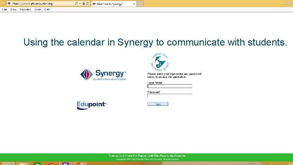 Using the calendar in Synergy to communicate with students. This student will receive the
